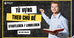 Từ vựng về chủ đề “Leben auf dem Land oder in der Stadt”