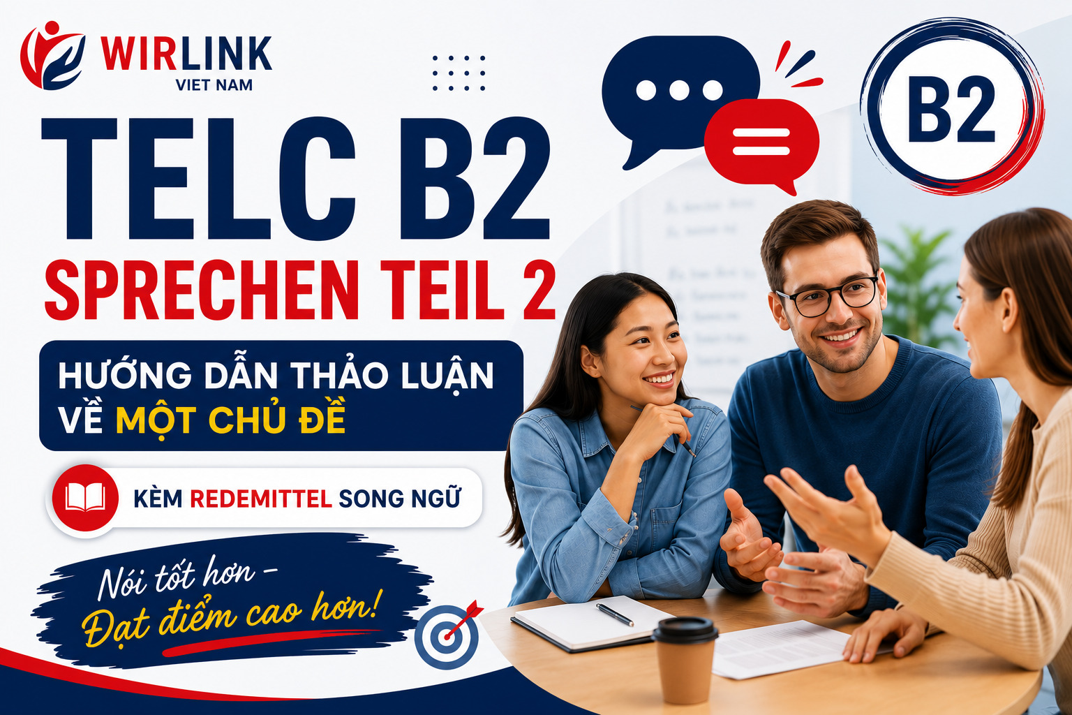 TELC B2 Sprechen Teil 2: Hướng dẫn thảo luận về một chủ đề kèm Redemittel song ngữ